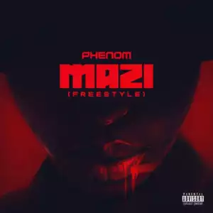 Phenom - Mazi (Freestyle)